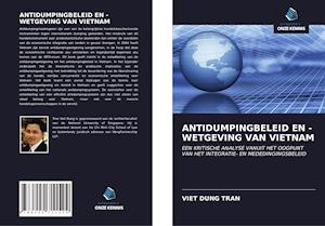 ANTIDUMPINGBELEID EN -WETGEVING VAN VIETNAM