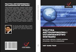 Polityka Antydumpingowa I Ustawodawstwo Wietnamu