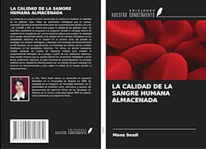 LA CALIDAD DE LA SANGRE HUMANA ALMACENADA