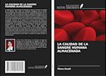 LA CALIDAD DE LA SANGRE HUMANA ALMACENADA