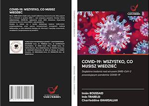 COVID-19: WSZYSTKO, CO MUSISZ WIEDZIEC