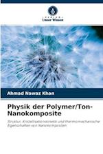 Physik der Polymer/Ton-Nanokomposite