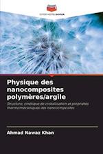 Physique des nanocomposites polymères/argile