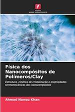 Física dos Nanocompósitos de Polímeros/Clay