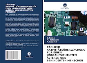 TÄGLICHE AKTIVITÄTSÜBERWACHUNG FÜR EINEN UNBEAUFSICHTIGTEN ÄLTEREN UND BEHINDERTEN MENSCHEN