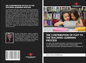 THE CONTRIBUTION OF PLAY TO THE TEACHING-LEARNING PROCESS