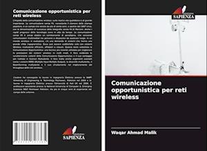 Comunicazione opportunistica per reti wireless