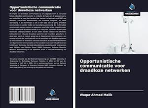 Opportunistische communicatie voor draadloze netwerken