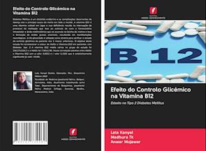 Efeito do Controlo Glicémico na Vitamina B12