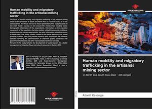 Human mobility and migratory trafficking in the artisanal mining sector