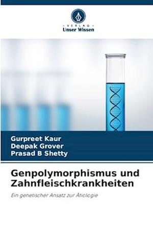 Genpolymorphismus und Zahnfleischkrankheiten