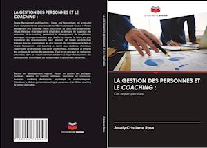 LA GESTION DES PERSONNES ET LE COACHING :