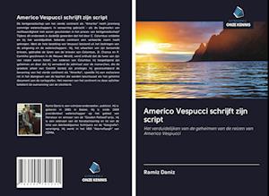 Americo Vespucci schrijft zijn script