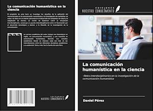 La comunicación humanística en la ciencia