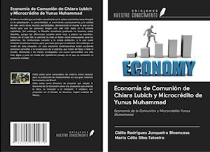 Economía de Comunión de Chiara Lubich y Microcrédito de Yunus Muhammad