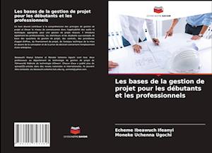 Les bases de la gestion de projet pour les débutants et les professionnels