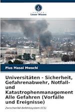 Universitäten - Sicherheit, Gefahrenabwehr, Notfall- und Katastrophenmanagement Alle Gefahren (Vorfälle und Ereignisse)