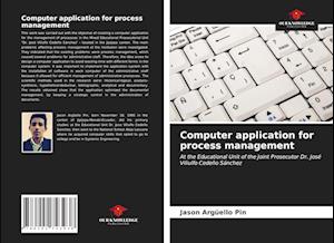 Computer application for process management