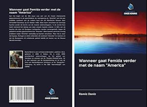 Wanneer gaat Femida verder met de naam "America"