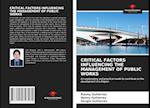 CRITICAL FACTORS INFLUENCING THE MANAGEMENT OF PUBLIC WORKS 