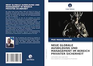 NEUE GLOBALE AUSBILDUNG UND MANAGEMENT IM BEREICH PRIVATER SICHERHEIT