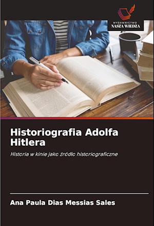 Historiografia Adolfa Hitlera