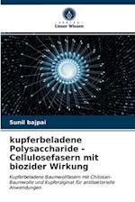 kupferbeladene Polysaccharide - Cellulosefasern mit biozider Wirkung