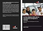 La vita religiosa delle donne musulmane immigrate in Canada