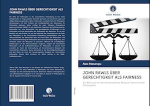 JOHN RAWLS ÜBER GERECHTIGKEIT ALS FAIRNESS