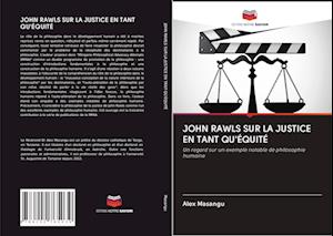 JOHN RAWLS SUR LA JUSTICE EN TANT QU'ÉQUITÉ