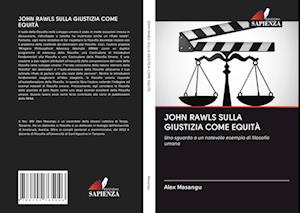 JOHN RAWLS SULLA GIUSTIZIA COME EQUITÀ