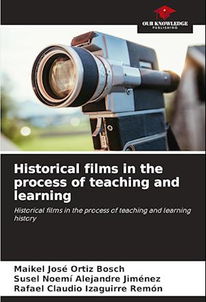 Historical films in the process of teaching and learning