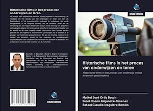 Historische films in het proces van onderwijzen en leren