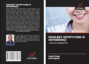 Wzgl&#280;dy Estetyczne W Ortodoncji