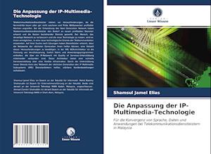 Die Anpassung der IP-Multimedia-Technologie