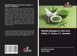 Attività biologica in vitro di A. indica, C. limon e C. sinensis.