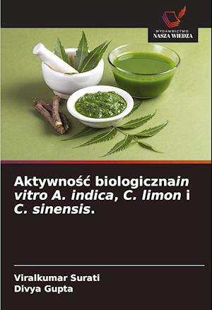 Aktywnosc biologicznain vitro A. indica, C. limon i C. sinensis.