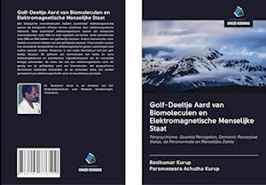 Golf-Deeltje Aard van Biomoleculen en Elektromagnetische Menselijke Staat