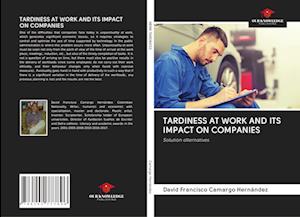 TARDINESS AT WORK AND ITS IMPACT ON COMPANIES