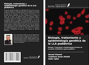 Biología, tratamiento y epidemiología genética de la LLA pediátrica