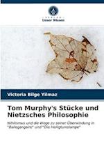 Tom Murphy's Stücke und Nietzsches Philosophie