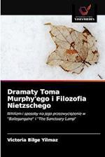 Dramaty Toma Murphy'ego i Filozofia Nietzschego