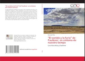 "El sonido y la furia" de Faulkner: un síntoma de nuestro tiempo