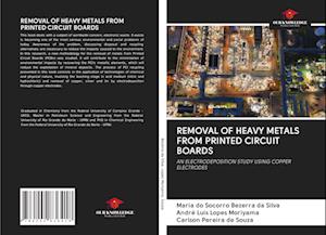 REMOVAL OF HEAVY METALS FROM PRINTED CIRCUIT BOARDS