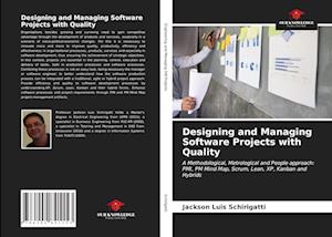 Designing and Managing Software Projects with Quality