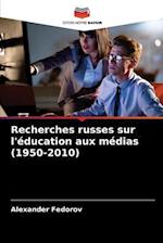 Recherches russes sur l'éducation aux médias (1950-2010)