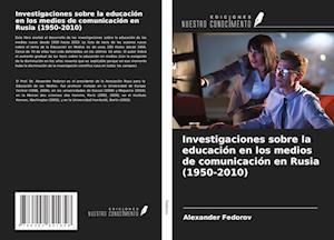 Investigaciones sobre la educación en los medios de comunicación en Rusia (1950-2010)