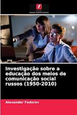 Investigação sobre a educação dos meios de comunicação social russos (1950-2010)