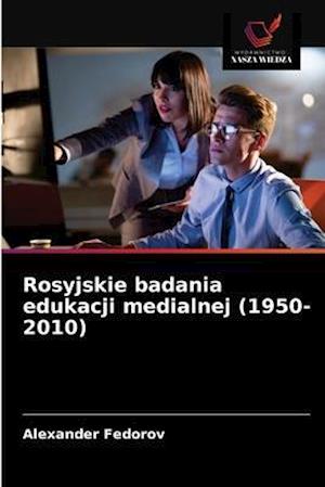 Rosyjskie badania edukacji medialnej (1950-2010)