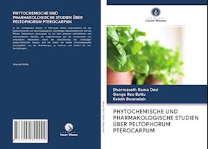 Phytochemische Und Pharmakologische Studien Über Peltophorum Pterocarpum